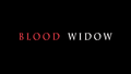 Blood Widow-2014-Title.png