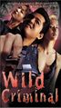 Wild Criminal-1999-US-VHS-Tokyo Shock-TSVS0110-1.jpg